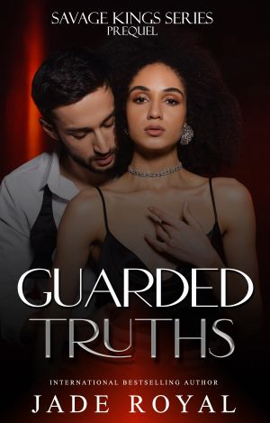 [Savage Kings Crime Family: California 00] • Guarded Truths